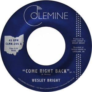 WESLEY BRIGHT Come Right Back 7"