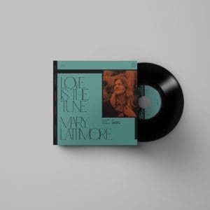 MARY LATTIMORE / BILL FAY Love Is The Tune 7"
