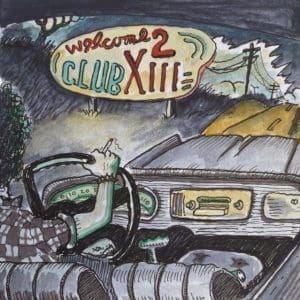 DRIVE-BY TRUCKERS Welcome To Club XIII