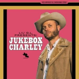 CHARLEY CROCKETT Lil' G Presents: Jukebox Charley