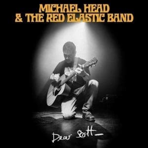 MICHAEL HEAD & THE RED ELASTIC BAND Dear Scott CD
