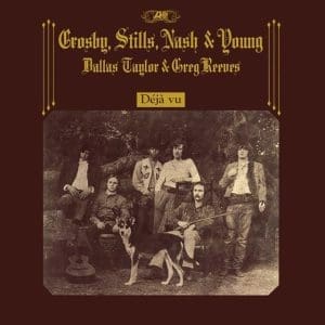 CROSBY, STILLS, NASH & YOUNG Déjà Vu (2021 Remaster)
