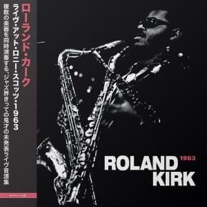 RAHSAAN ROLAND KIRK Live at Ronnie Scott's 1963