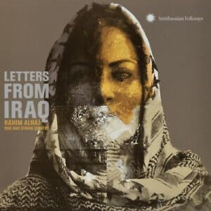 RAHIM ALHAJ Letters From Iraq: Oud And String Quintet CD