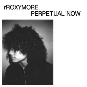 RROXYMORE Perpetual Now