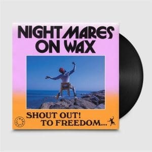 NIGHTMARES ON WAX Shout Out! To Freedom…Live At Pikes Ibiza