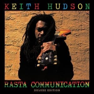 KEITH HUDSON Rasta Communication