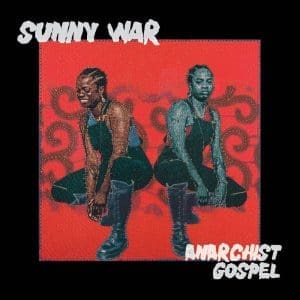 SUNNY WAR Anarchist Gospel