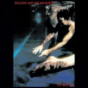 SIOUXSIE AND THE BANSHEES The Scream