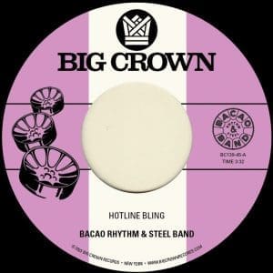 BACAO RHYTHM & STEEL BAND Hotline Bling B/w Murkit Gem