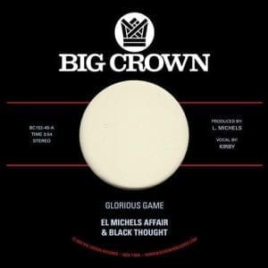 EL MICHELS AFFAIR & BLACK THOUGHT Glorious Game  B/w Grateful 7"