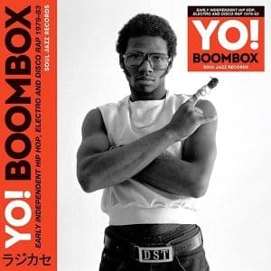 VA Yo! Boombox - Early Independent Hip Hop, Electro And Disco Rap 1979-84 3LP+7"