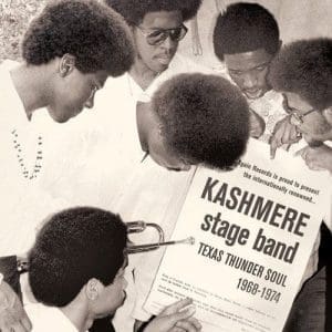 KASHMERE STAGE BAND Texas Thunder Soul  1968 - 74