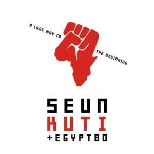 SEUN KUTI A Long Way To The Beginning