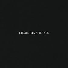 CIGARETTES AFTER SEX Cigarettes After Sex