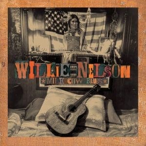 WILLIE NELSON Milk Cow Blues