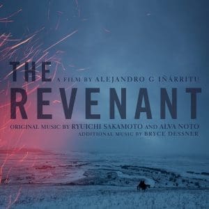RYUICHI SAKAMOTO, ALVA NOTO, BRYCE DESSNER The Revenant (Original Motion Picture Soundtrack)
