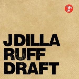 J DILLA Ruff Draft