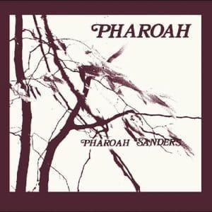 PHAROAH SANDERS Pharoah (deluxe Edition) 2LP