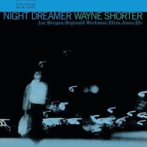 WAYNE SHORTER Night Dreamer (Blue Note Classic)