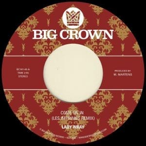 LADY WRAY, LES IMPRIMÉS, & SURPRISE CHEF Come On In (Les Imprimés Remix) b/w Under The Sun (Surprise Chef Remix) 7"