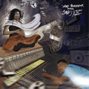 MAD PROFESSOR & JAH9 Mad Professor Meets Jah9 In Th