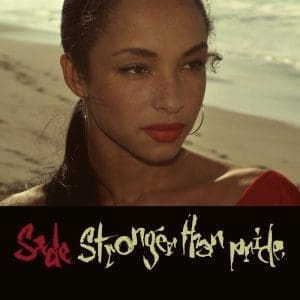 SADE Stronger Than Pride