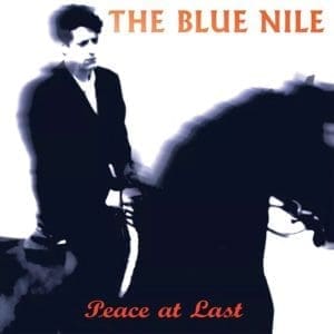 THE BLUE NILE Peace At Last