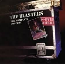 THE BLASTERS Over There: Live At The Venue, London, 1982 The Complete Concert (RSDBF24)