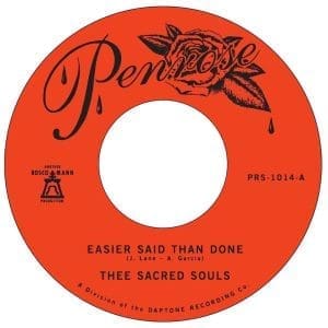 THEE SACRED SOULS Easier Said Than Done b/w Love is the Way 7"