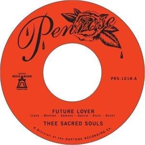 THEE SACRED SOULS Future Lover b/w For Now 7"
