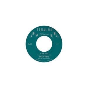 EMILIA SISCO Your Girl / Too Late 7"