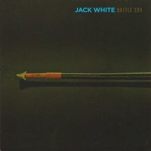 JACK WHITE Battle Cry 7"