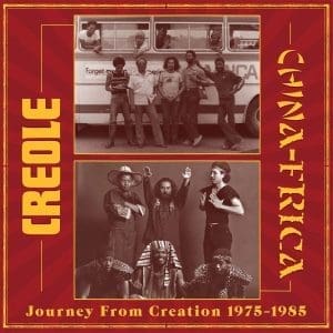 CREOLE / CHINAFRICA Journey From Creation 2LP