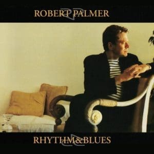ROBERT PALMER Rhythm & Blues 2LP