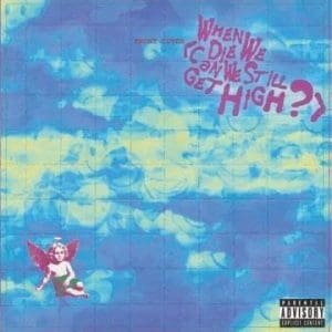 YUNGBLUD, LIL YACHTY When We Die (can We Still Get High?) (Rsd 2025) 7"