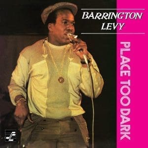 BARRINGTON LEVY Place Too Dark