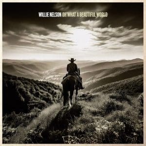 WILLIE NELSON Oh What A Beautiful World