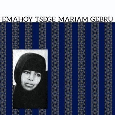 EMAHOY TSEGE MARIAM GEBRU Emahoy Tsege Mariam Gebru