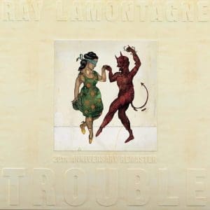 RAY LAMONTAGNE Trouble