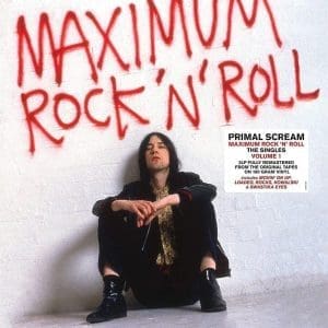 PRIMAL SCREAM Maximum Rock & Roll: The Singles (Volume 1 Reissue) 2LP