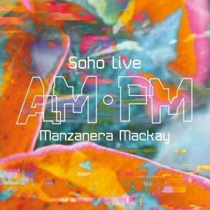 PHIL MANZANERA & ANDY MACKAY AM PM Soho Live 2LP