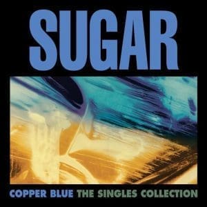 SUGAR Copper Blue - The Singles Collection 4 X 12" (RSDBF25)