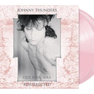 JOHNNY THUNDERS Que Sera, Sera - Resurrected 2LP (pink)