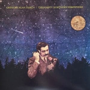 GREGORY ALAN ISAKOV This Empty Northern Hemisphere