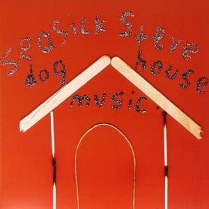 SEASICK STEVE Dog House Music