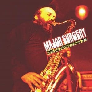 MAJOR SURGERY  Rare Live Performaces 1978