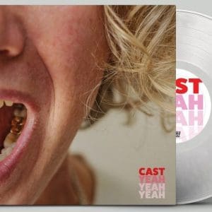 CAST Yeah Yeah Yeah (Indie Exclusive Clear) preorder