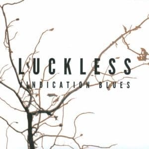 LUCKLESS Vindication Blues CD
