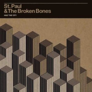 ST. PAUL & THE BROKEN BONES Half The City CD